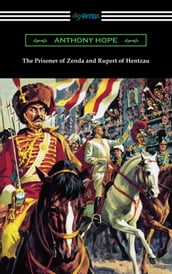 The Prisoner of Zenda and Rupert of Hentzau