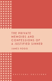 The Private Memoirs and Confessions of a Justified Sinner