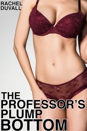 The Professor s Plump Bottom