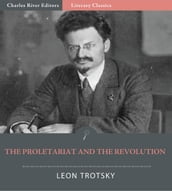 The Proletariat and the Revolution (Illustrated Edition)