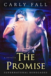 The Promise (Supernatural Renegades Novella)