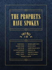 The Prophets Have Spoken: 3 Volume Set