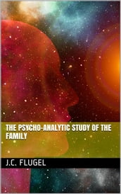 The Psycho-Analytic Study of the Family