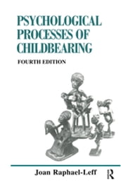 The Psychological Processes of Childbearing