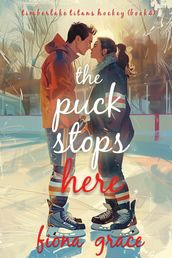 The Puck Stops Here (A Timberlake Titans Hockey RomanceBook 4)