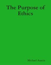 The Purpose of Ethics