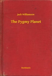 The Pygmy Planet