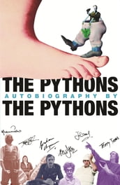 The Pythons  Autobiography By The Pythons