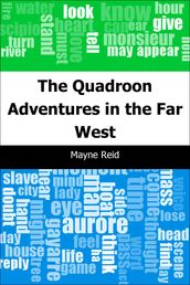 The Quadroon: Adventures in the Far West