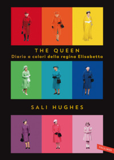 The Queen. Diario a colori della regina Elisabetta. Ediz. illustrata - Sali Hughes