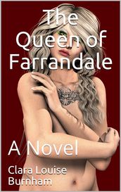 The Queen of Farrandale / A Novel