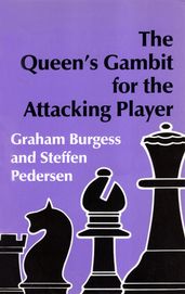 The Queen s Gambit for the Attacking Player