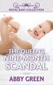 The Queen s Nine-Month Scandal