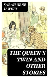 The Queen s Twin and Other Stories