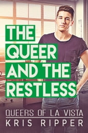 The Queer and the Restless