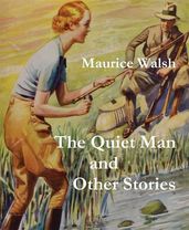 The Quiet Man and Other Stories