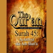 The Qur an (Arabic Edition with English Translation) - Surah 45 - Al-Jathiya aka Ash-Shari a