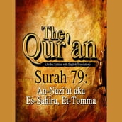 The Qur an (Arabic Edition with English Translation) - Surah 79 - An-Nazi at aka Es-Sahira, Et-Tomma