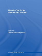 The Qur an in its Historical Context