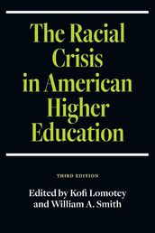 The Racial Crisis in American Higher Education, Third Edition