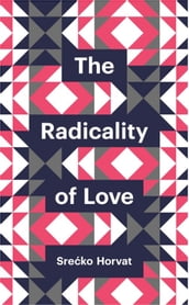 The Radicality of Love