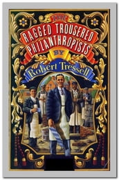 The Ragged Trousered Philanthropists