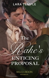 The Rake s Enticing Proposal (The Sinful Sinclairs, Book 2) (Mills & Boon Historical)