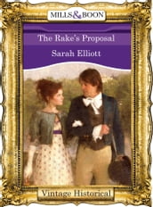 The Rake s Proposal (Mills & Boon Historical)