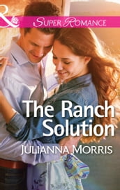 The Ranch Solution (Mills & Boon Superromance)