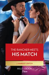 The Rancher Meets His Match (Texas Cattleman s Club: Diamonds & Dating App, Book 2) (Mills & Boon Desire)