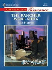 The Rancher Wore Suits (Mills & Boon American Romance)