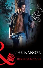 The Ranger (Mills & Boon Blaze)