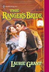 The Ranger s Bride (Mills & Boon Historical)