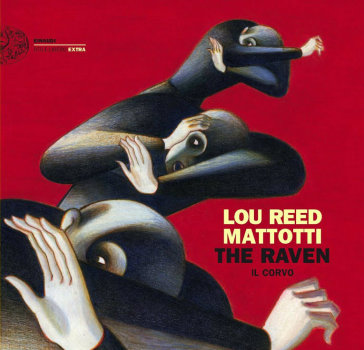 The Raven - Il Corvo - Lou Reed - Lorenzo Mattotti