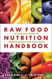 The Raw Food Nutrition Handbook