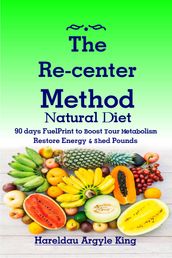 The Re-center Method Natural Diet