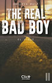 The Real Bad Boy. El viaje