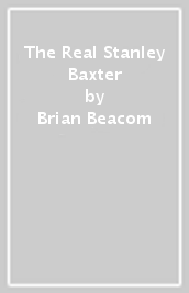 The Real Stanley Baxter