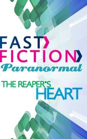 The Reaper s Heart (Fast Fiction)