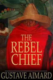 The Rebel Chief