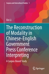 The Reconstruction of Modality in Chinese-English Government Press Conference Interpreting