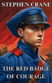 The Red Badge Of Courage(Illustrated)