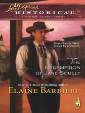 The Redemption Of Jake Scully (Mills & Boon Historical)