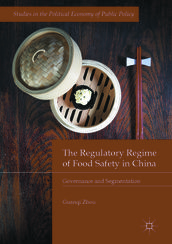 The Regulatory Regime of Food Safety in China