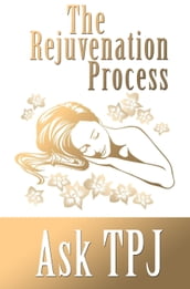 The Rejuvenation Process