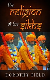 The Religion Of The Sikhs