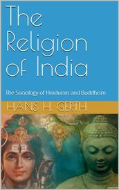 The Religion of India by Max Weber