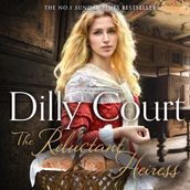 The Reluctant Heiress: The brand-new heartwarming historical fiction romance from the No. 1 Sunday Times bestselling author...