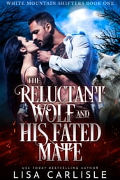 The Reluctant Wolf and His Fated Mate