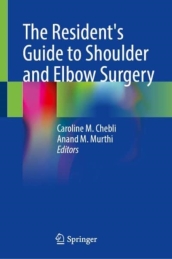 The Resident s Guide to Shoulder and Elbow Surgery